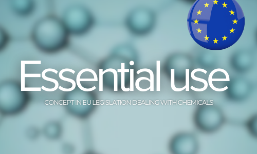 Das Konzept der wesentlichen Verwendung in den EU-Rechtsvorschriften über Chemikalien